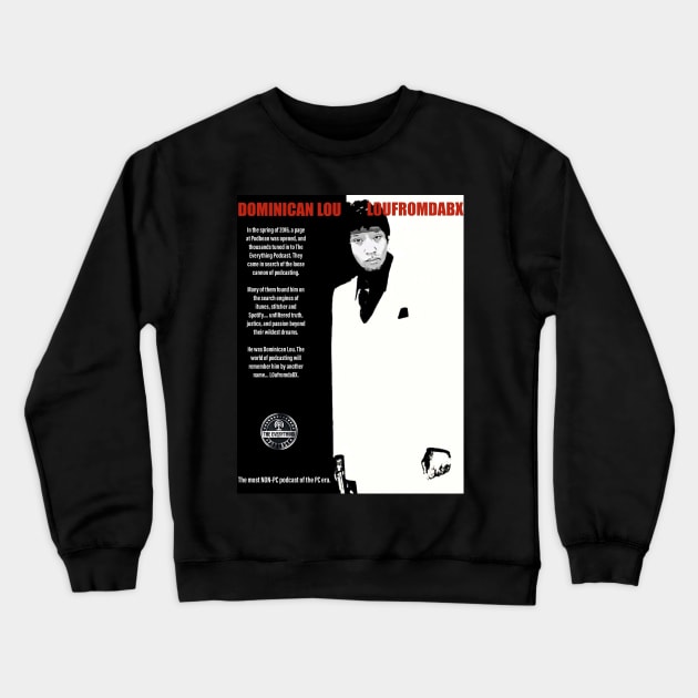 L0uFace the Podcaster Crewneck Sweatshirt by The Everything Podcast 